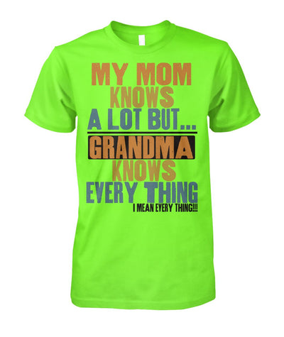 My Mom Knows a Lot But GrandMa Knows Everything T-Shirt